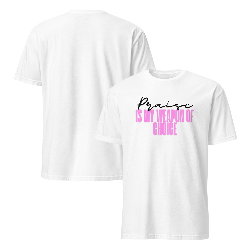 Praise Is My Weapon Of Choice T-shirt