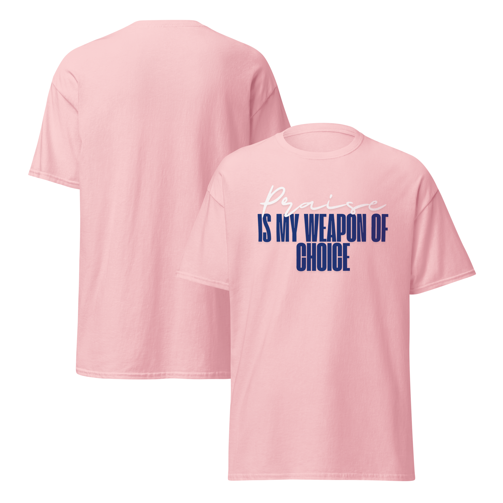 Praise Is My Weapon Of Choice T-shirt